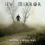 THE IVTH MIRROR: Under A Black Sun