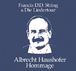 FRANCIS D.D. STRING & DIE LIEDER-TOUR: Albrecht Haushofer Hommage