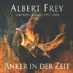 ALBERT FREY: Anker in der Zeit