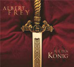 ALBERT FREY: Für den König