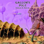 GALLOWS POLE: Waiting For The Mothership