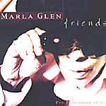 MARLA GLEN: Friends