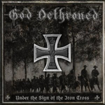 GOD DETHRONED: Under The Sign Of The Iron Cross