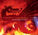 HUBERT VON GOISERN: Im Jahr des Drachen - Live