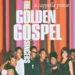 THE GOLDEN GOSPEL SINGERS: A Cappella Praise