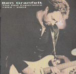 BEN GRANFELT: The Past Experience 1994-2004