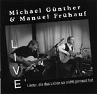 MICHAEL GÜNTHER & MANUEL FRÜHAUF: Lieder, die das Leben so nicht gemeint hat