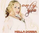 HELLA DONNA: Only You