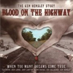KEN HENSLEY: Blood On The Highway