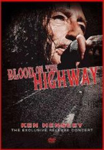 KEN HENSLEY: Blood On The Highway - The Exclusive Release Concert