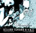 HIDDEN TIMBRE & C.K.F.: Hereafter