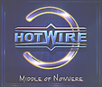 HOTWIRE: Middle Of Nowhere