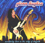 GLENN HUGHES: Soulfully Live In The City Of Angels
