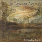 IN AEVUM AGERE: The Shadow Tower