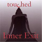 INNER EXIT: Touched