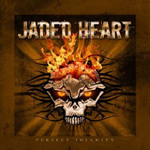 JADED HEART: Perfect Insanity