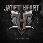 JADED HEART: Common Destiny