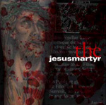 THE JESUSMATRYR: The Jesusmartyr