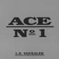 L.E. SQUEALER: Ace No. 1