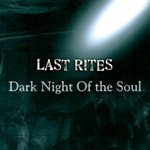 LAST RITES: Dark Night Of The Soul