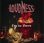 LOUDNESS: Eve To Dawn