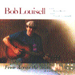 BOB LOUISELL: From Across The Years