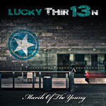 LUCKY THIR13N: March Of The Young