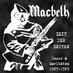 MACBETH: Zeit der Zeiten - Demos & Raritäten 1985-1989