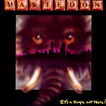 MASTEDON: It's A Jungle Out There