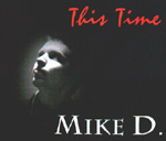MIKE D.: This Time