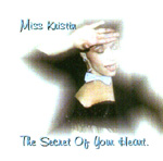 MISS KRISTIN: The Secret Of Your Heart