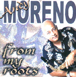ANDY MORENO: From My Roots