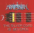 MORTIFICATION: The Silver Cord Is Severed / 10 Years Live Not Dead