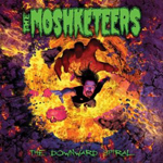 THE MOSHKETEERS: The Downward Spiral