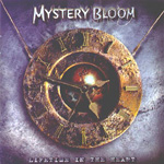 MYSTERY BLOOM: Lifetime In The Heart