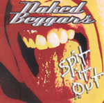 NAKED BEGGARS: Spit It Out