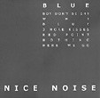 NICE NOISE: Blue