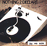 NOTHING 2 DECLARE: As We Are