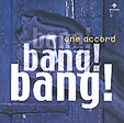 ONE ACCORD: bang bang bang