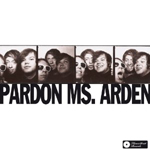 PARDON MS. ARDEN: Pardon Ms. Arden