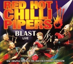RED HOT CHILLI PIPERS: Blast Live