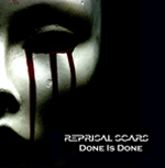 REPRISAL SCARS: Done Is Done