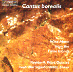 REYKJAVÍK WIND QUINTET: Cantus Borealis - Wind Music From The Faroe Islands