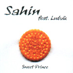 SAHIN FEAT. LUDVIK: Sweet Prince