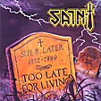 SAINT: Too Late For Living