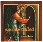 LINDA SHARPE: We Are Called
