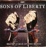 SONS OF LIBERTY: Brush Fires Of The Mind