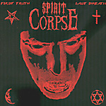 SPIRIT CORPSE: First Truth / Last Breath