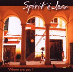SPIRIT'N'JAZZ: Where Are You