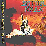 SPITTIN JONAH: Louder Than Hell